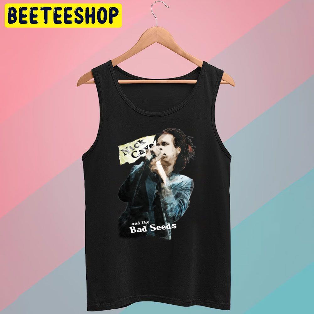 Member Sing Nick Cave And The Bad Seeds Trending Unisex T-Shirt Member Sing Nick Cave And The Bad Seeds Trending Unisex T-Shirt