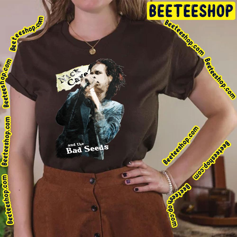 Member Sing Nick Cave And The Bad Seeds Trending Unisex T-Shirt Member Sing Nick Cave And The Bad Seeds Trending Unisex T-Shirt