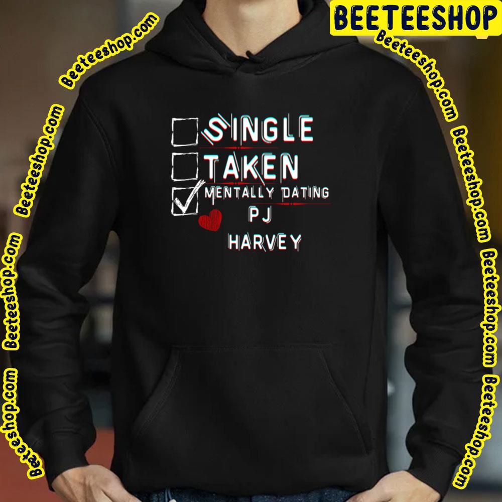 Mentally Dating Pj Harvey Trending Unisex T-Shirt Mentally Dating Pj Harvey Trending Unisex T-Shirt