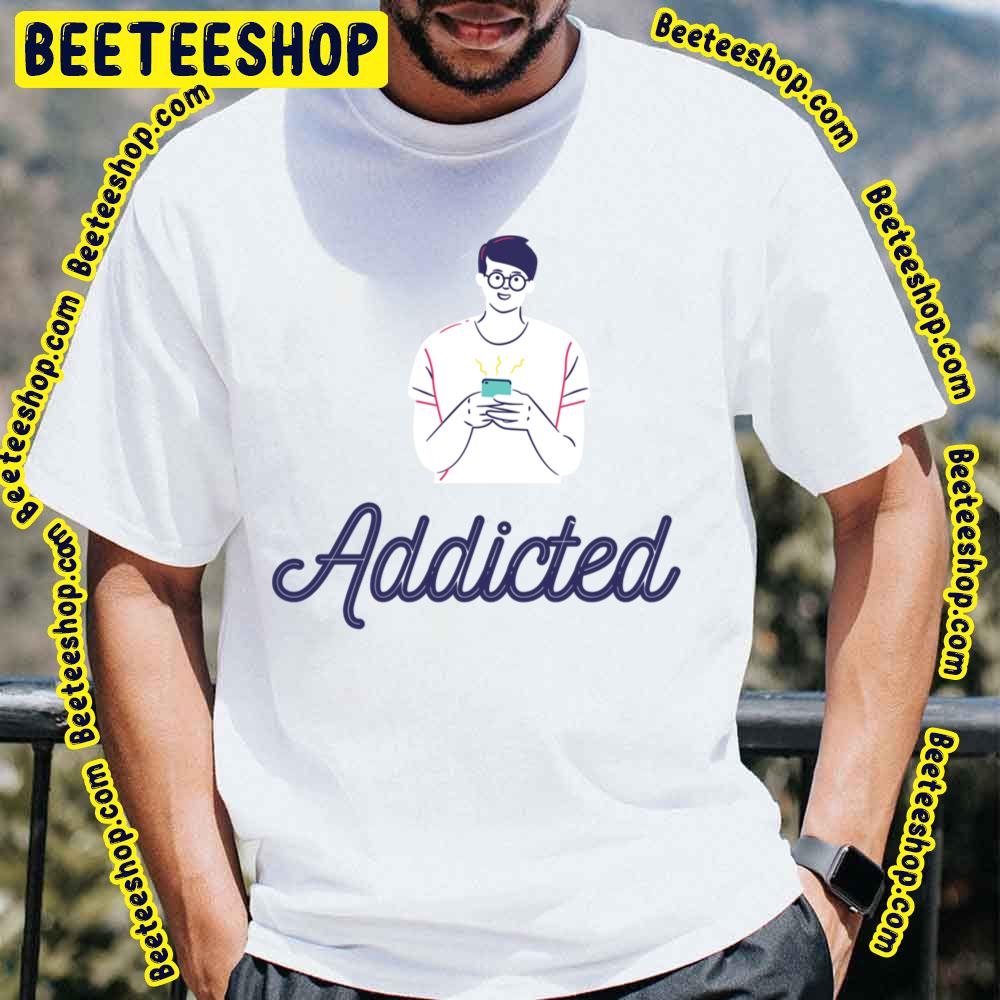 Mobile Phone Addiction Trending Unisex T-Shirt Mobile Phone Addiction Trending Unisex T-Shirt