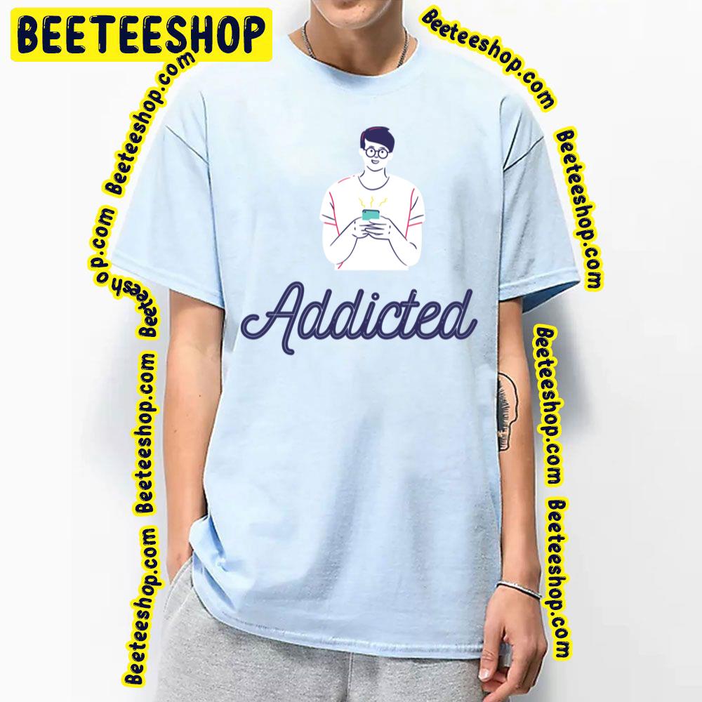 Mobile Phone Addiction Trending Unisex T-Shirt Mobile Phone Addiction Trending Unisex T-Shirt