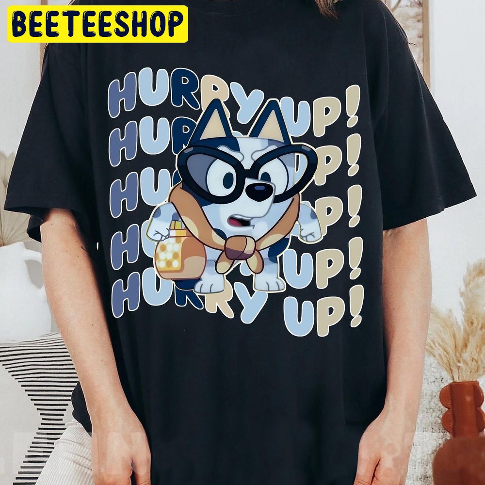 Muffin Heeler Hurry Up Trending Unisex T-Shirt Muffin Heeler Hurry Up Trending Unisex T-Shirt