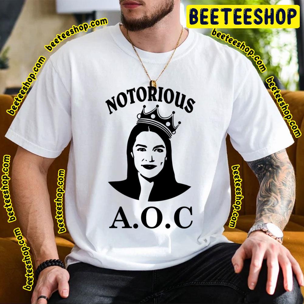 Notorious Aoc Trending Unisex T-Shirt Notorious Aoc Trending Unisex T-Shirt