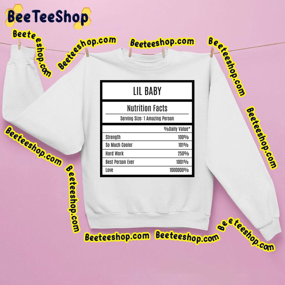 Nutrition Facts Of Lil Baby Trending Unisex Sweatshirt Nutrition Facts Of Lil Baby Trending Unisex Sweatshirt