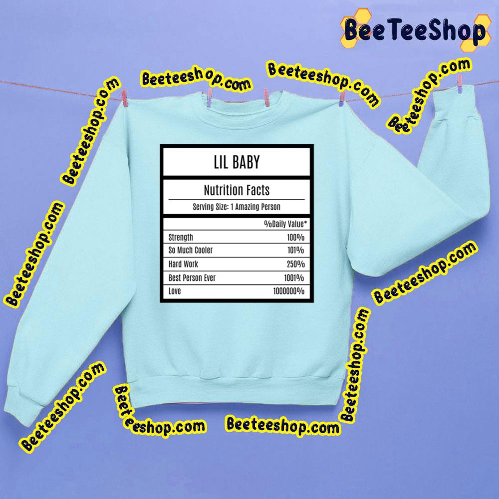 Nutrition Facts Of Lil Baby Trending Unisex Sweatshirt Nutrition Facts Of Lil Baby Trending Unisex Sweatshirt