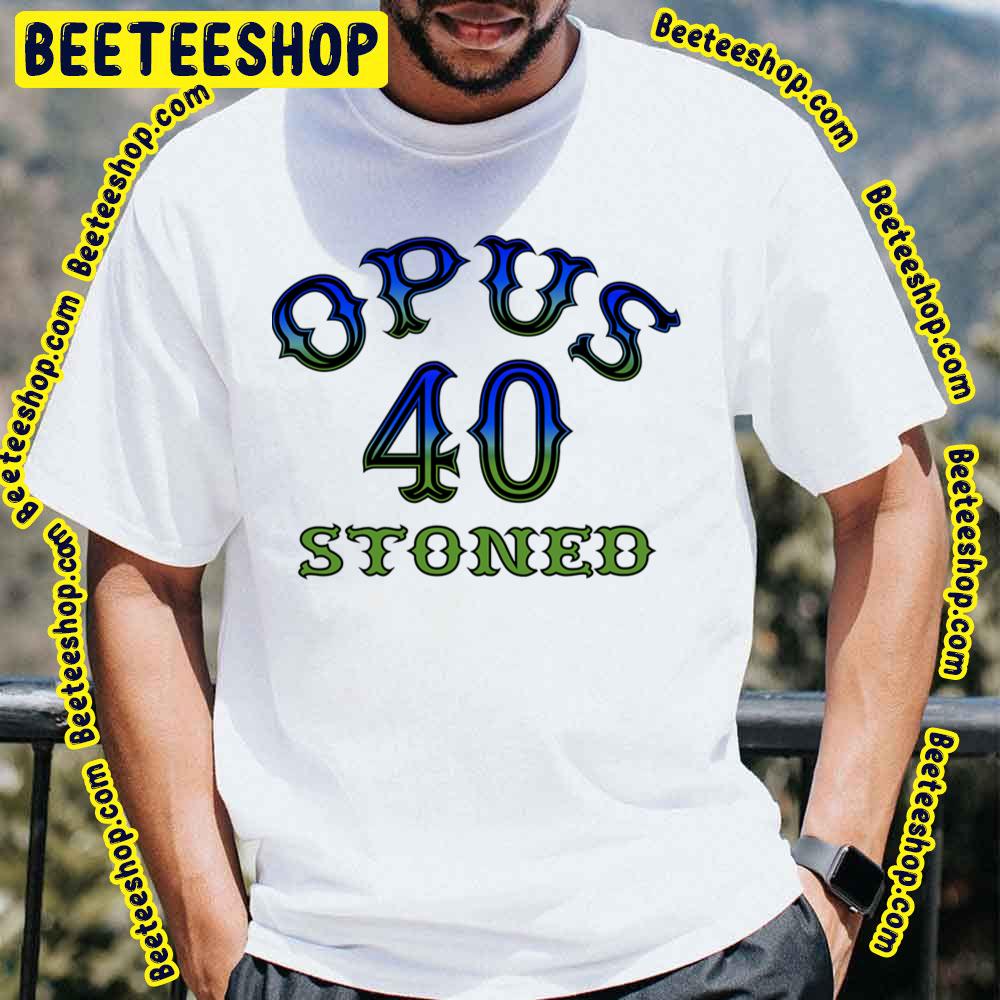 Opus 40 Stoned Mercury Rev Trending Unisex T-Shirt Opus 40 Stoned Mercury Rev Trending Unisex T-Shirt