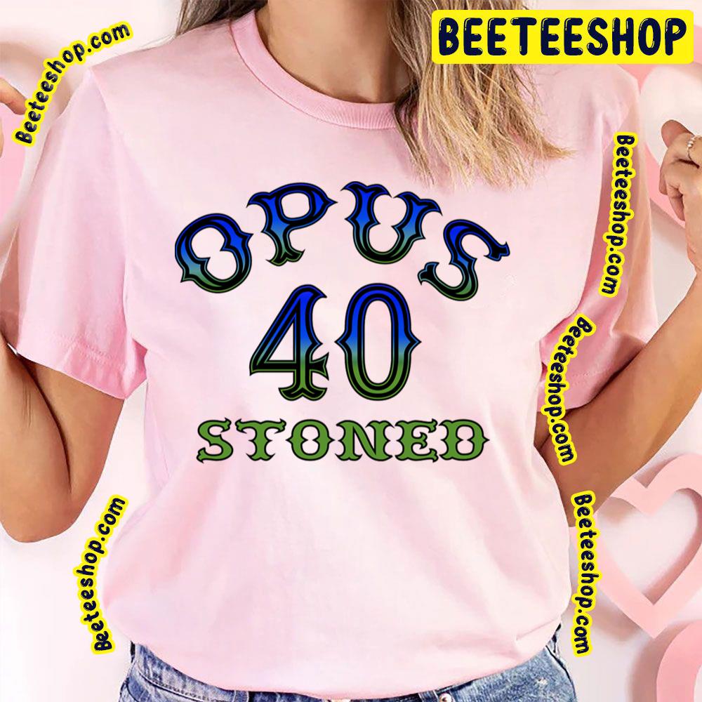 Opus 40 Stoned Mercury Rev Trending Unisex T-Shirt Opus 40 Stoned Mercury Rev Trending Unisex T-Shirt