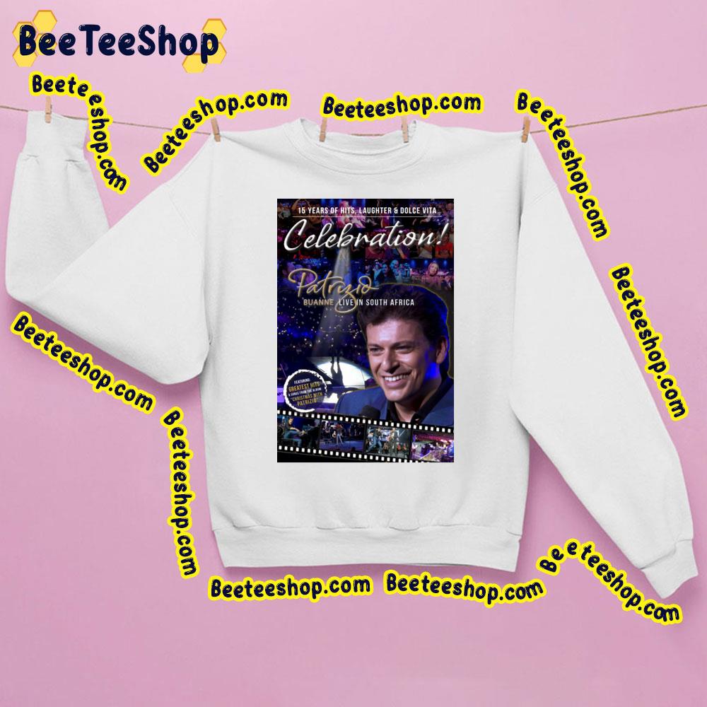 Patrizio Buanne Live In South Africa 2023 Trending Unisex Sweatshirt Patrizio Buanne Live In South Africa 2023 Trending Unisex Sweatshirt