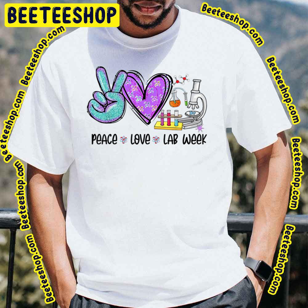 Peace Love Laboratory Tech Technologist Trending Unisex T-Shirt Peace Love Laboratory Tech Technologist Trending Unisex T-Shirt