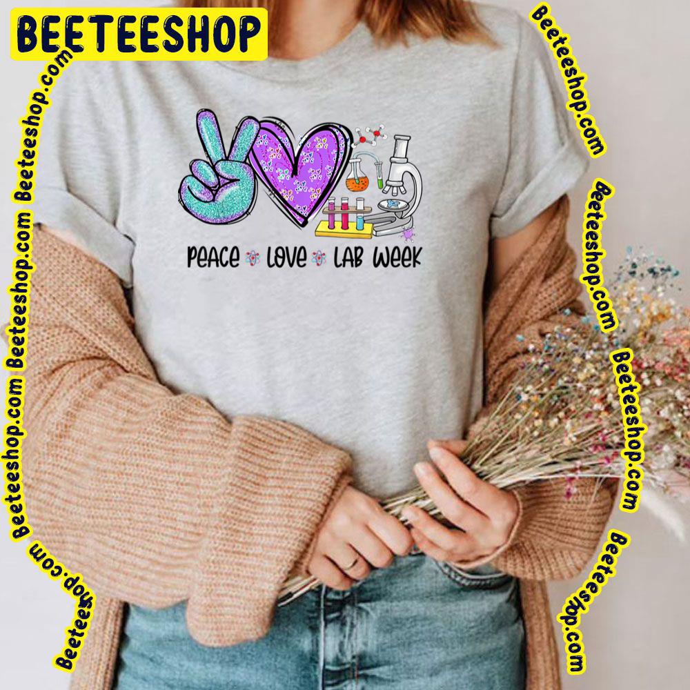 Peace Love Laboratory Tech Technologist Trending Unisex T-Shirt Peace Love Laboratory Tech Technologist Trending Unisex T-Shirt