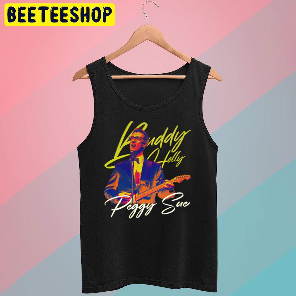 Peggy Sue That'll Be Buddy Holly Trending Unisex T-Shirt Peggy Sue That'll Be Buddy Holly Trending Unisex T-Shirt