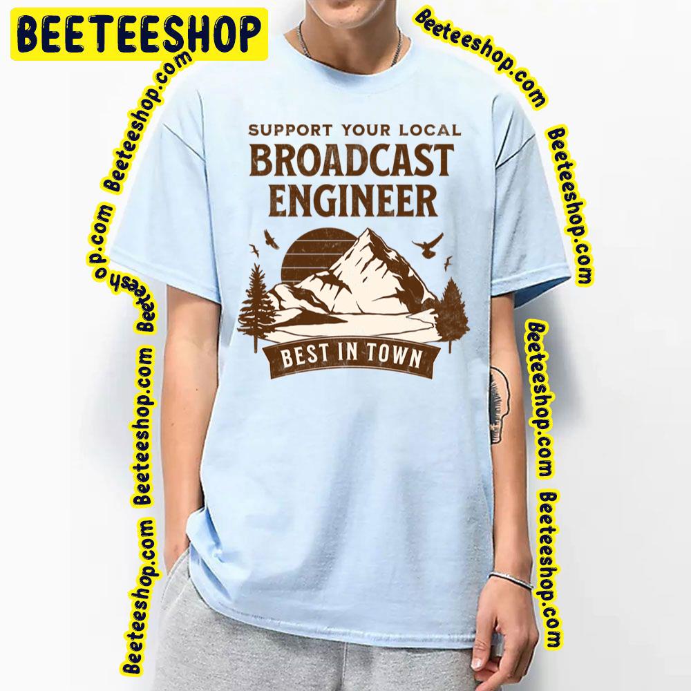 Retro Support Your Local Broadcast Trending Unisex T-Shirt Retro Support Your Local Broadcast Trending Unisex T-Shirt