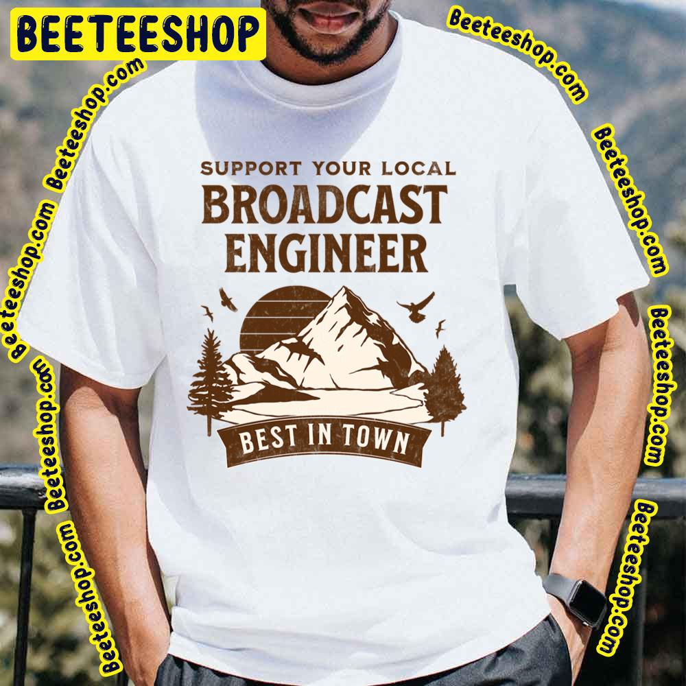 Retro Support Your Local Broadcast Trending Unisex T-Shirt Retro Support Your Local Broadcast Trending Unisex T-Shirt