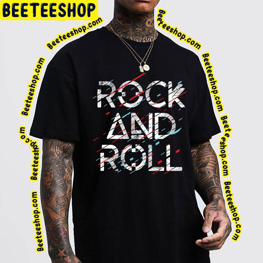 Rock And Roll Trending Unisex T-Shirt Rock And Roll Trending Unisex T-Shirt