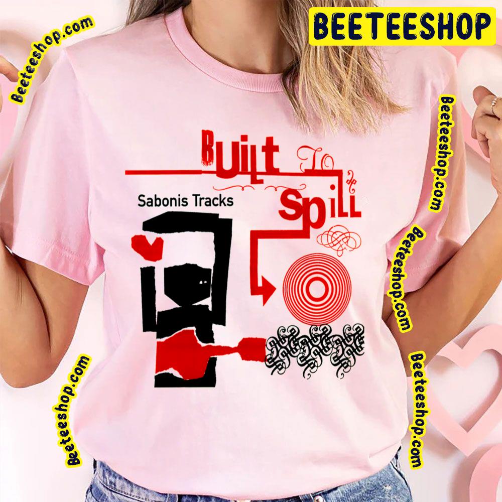 Sabonis Tracks Built To Spill Trending Unisex T-Shirt Sabonis Tracks Built To Spill Trending Unisex T-Shirt
