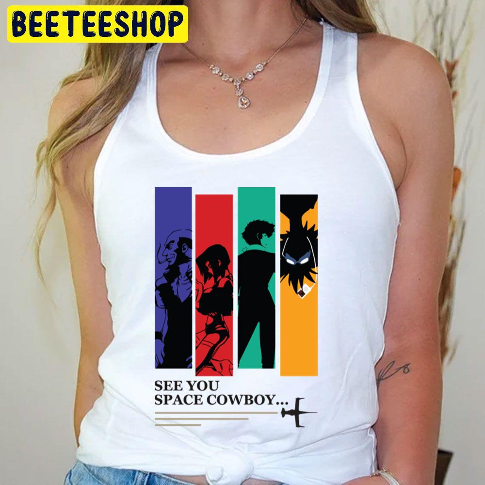 See You Space Cowboy Trending Unisex T-Shirt See You Space Cowboy Trending Unisex T-Shirt