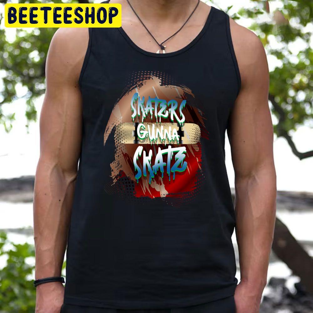 Skaters Gunna Skate Trending Unisex T-Shirt Skaters Gunna Skate Trending Unisex T-Shirt