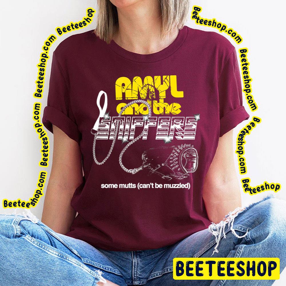 Some Mutts Amyl And The Sniffers Trending Unisex T-Shirt Some Mutts Amyl And The Sniffers Trending Unisex T-Shirt