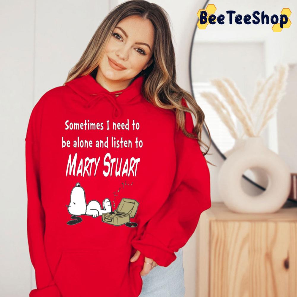 Sometime I Need Marty Stuart Trending Unisex T-Shirt Sometime I Need Marty Stuart Trending Unisex T-Shirt