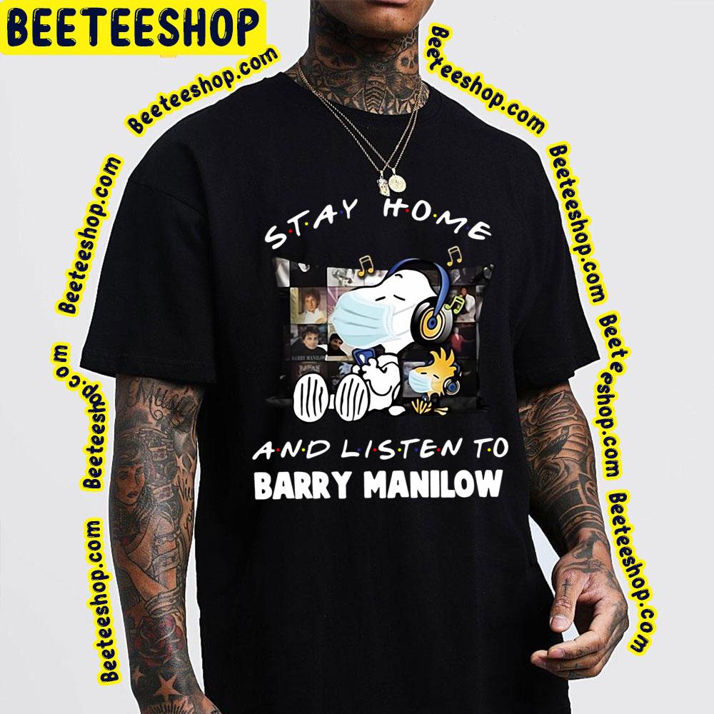 Stayhome And Listen Barry Manilow Trending Unisex T-Shirt Stayhome And Listen Barry Manilow Trending Unisex T-Shirt