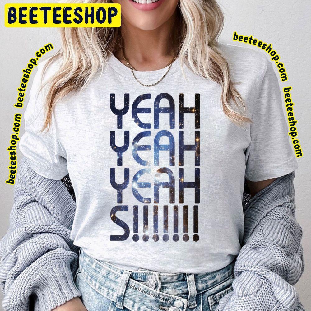 Stellar Yeah Yeah Yeahs Trending Unisex T-Shirt Stellar Yeah Yeah Yeahs Trending Unisex T-Shirt