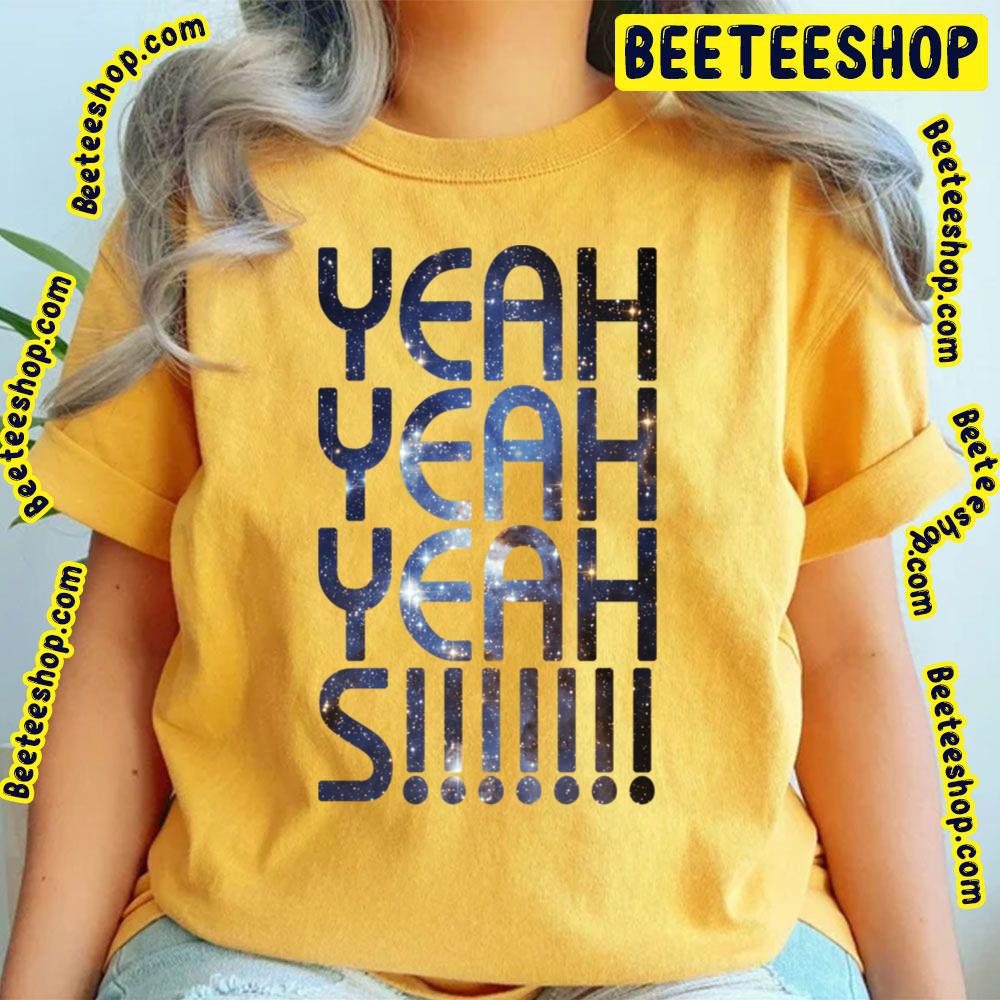 Stellar Yeah Yeah Yeahs Trending Unisex T-Shirt Stellar Yeah Yeah Yeahs Trending Unisex T-Shirt