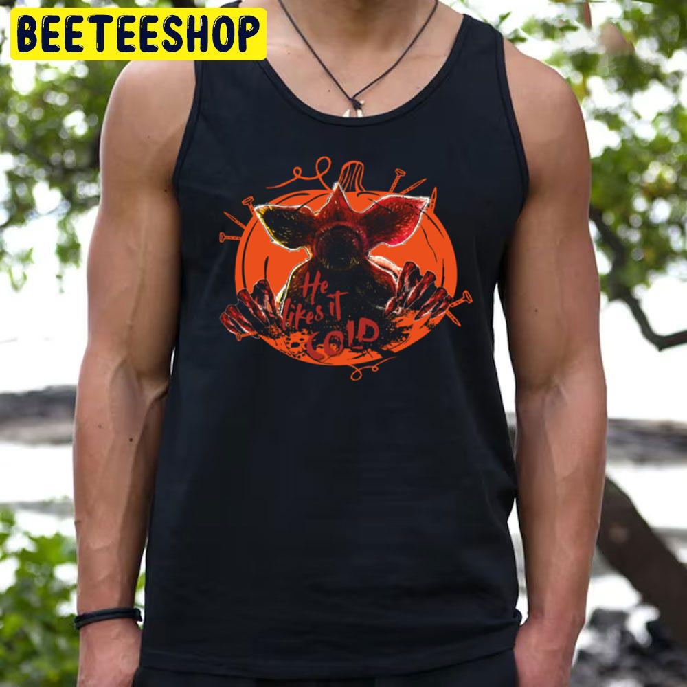 Stranger Things Halloween Demogorgon He Likes It Cold Trending Unisex T-Shirt Stranger Things Halloween Demogorgon He Likes It Cold Trending Unisex T-Shirt