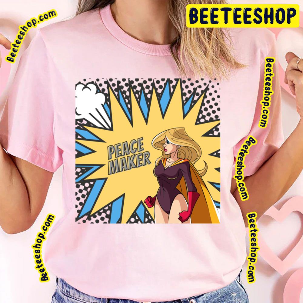 Super Heroine Peace Maker Trending Unisex T-Shirt Super Heroine Peace Maker Trending Unisex T-Shirt
