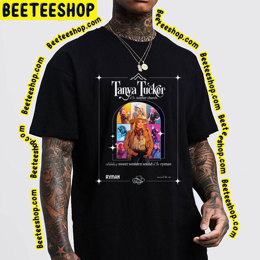 Tanya Tucker At The Mother Church 2023 Trending Unisex T-Shirt Tanya Tucker At The Mother Church 2023 Trending Unisex T-Shirt