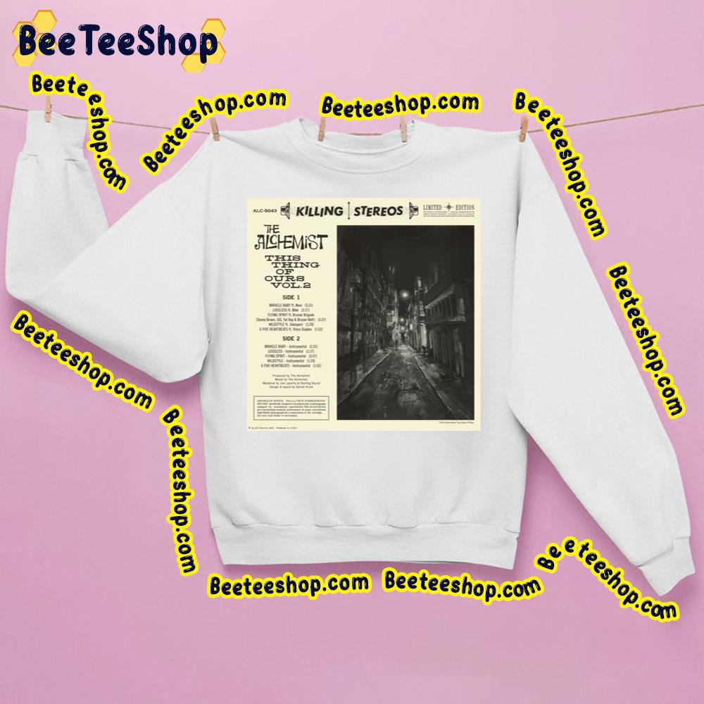 The Alchemist This Thing Of Ours Vol 2 2023 Trending Unisex Sweatshirt The Alchemist This Thing Of Ours Vol 2 2023 Trending Unisex Sweatshirt