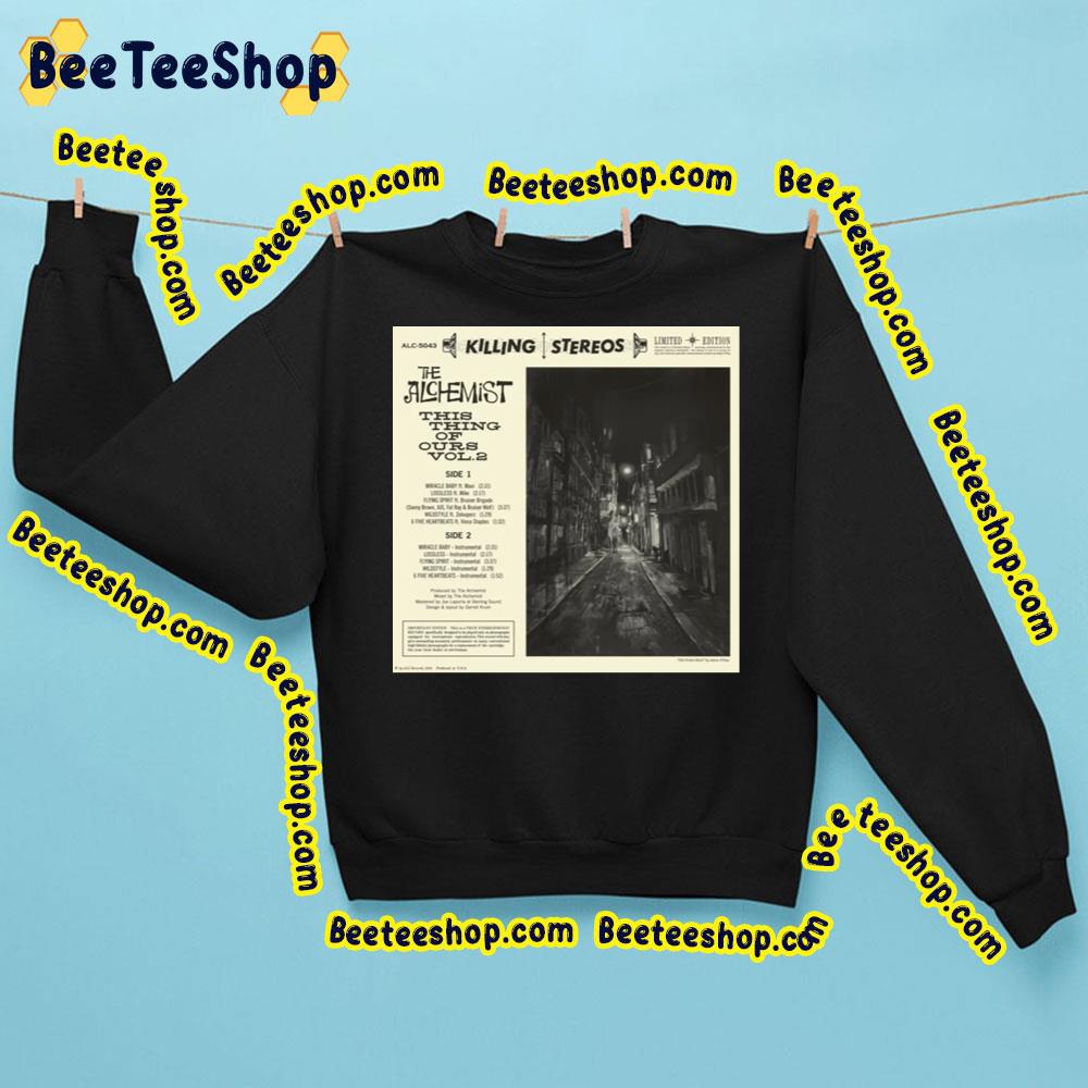 The Alchemist This Thing Of Ours Vol 2 2023 Trending Unisex Sweatshirt The Alchemist This Thing Of Ours Vol 2 2023 Trending Unisex Sweatshirt