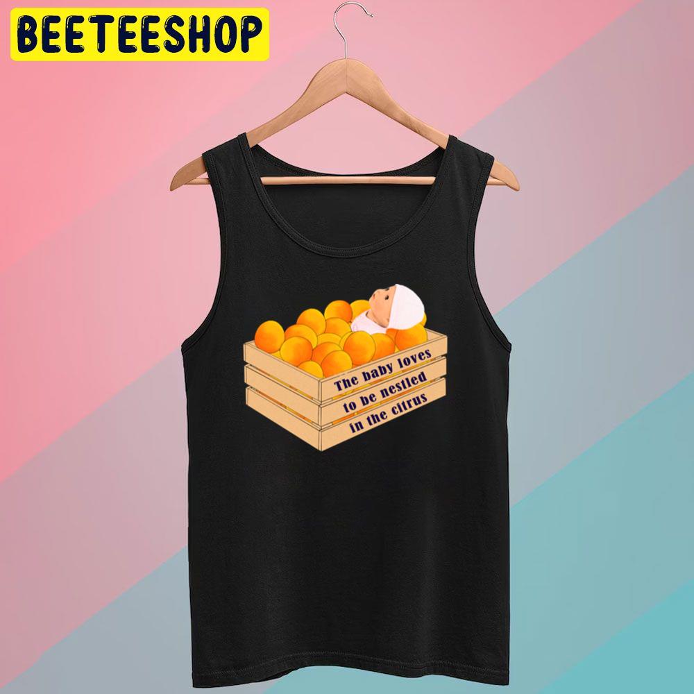 The Baby Loves Citrus Trending Unisex T-Shirt The Baby Loves Citrus Trending Unisex T-Shirt