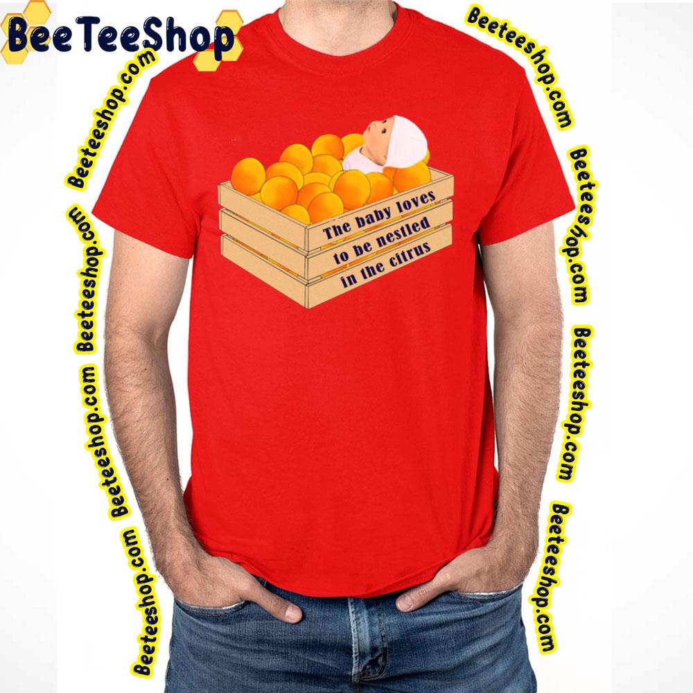 The Baby Loves Citrus Trending Unisex T-Shirt The Baby Loves Citrus Trending Unisex T-Shirt