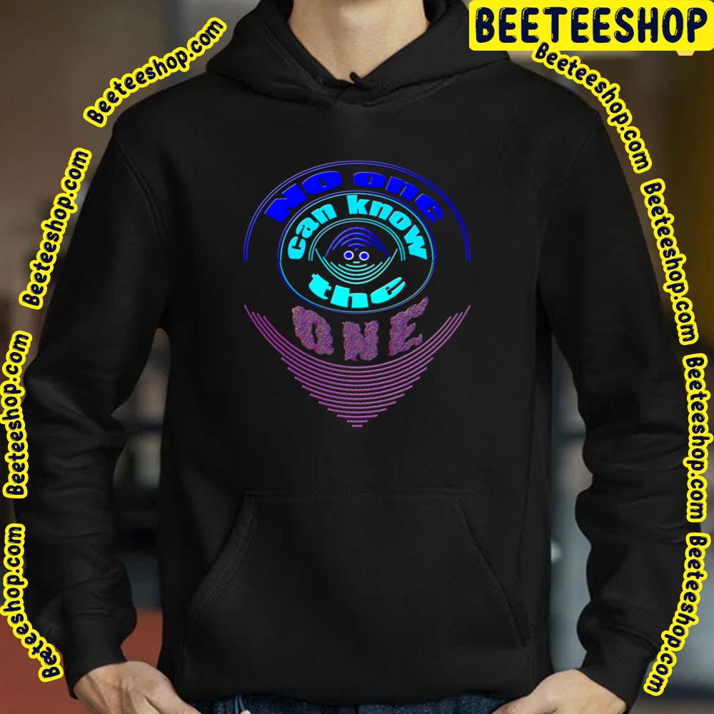 The One Can Know No One Trending Unisex T-Shirt The One Can Know No One Trending Unisex T-Shirt