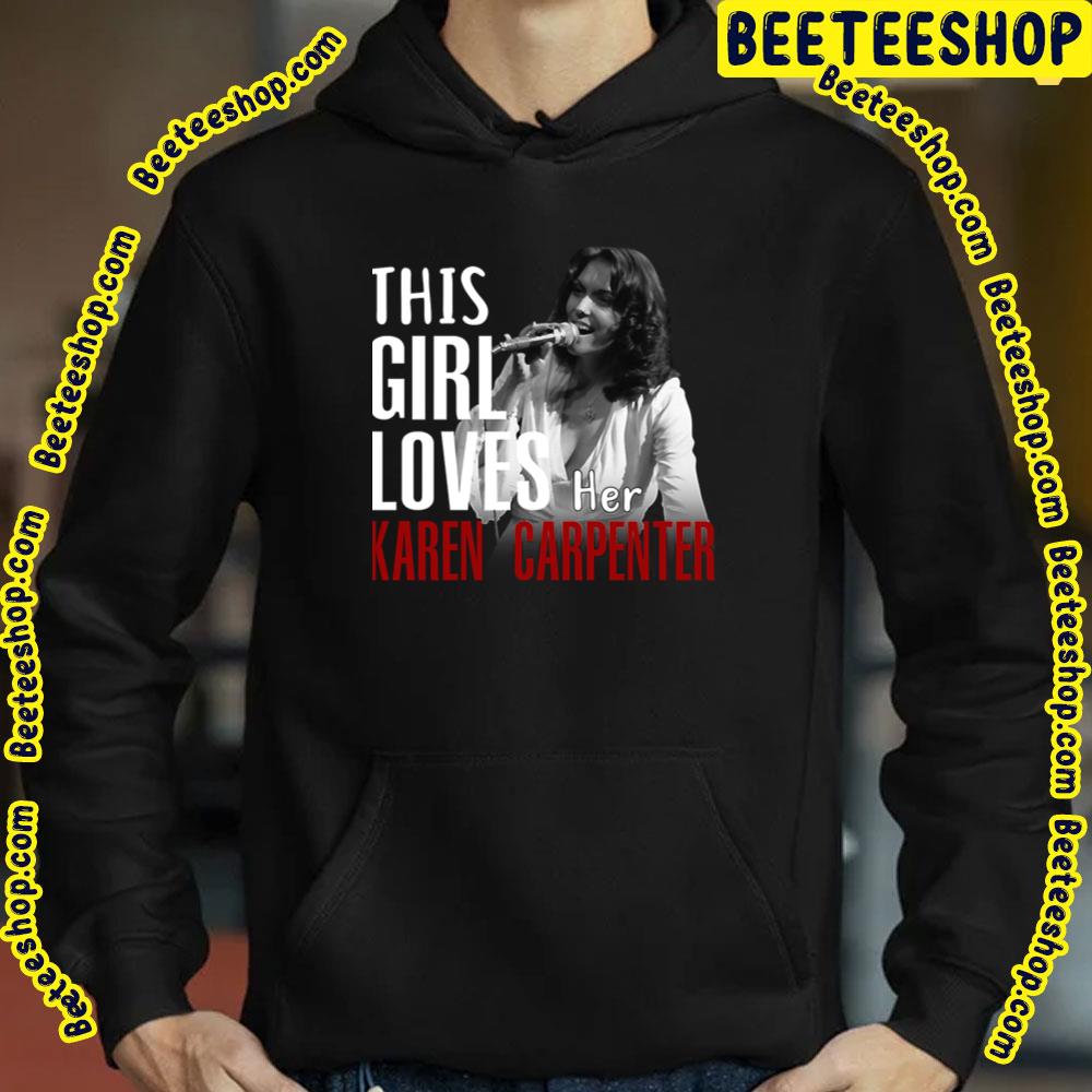 This Girl Loves Her Karen Carpenter Trending Unisex T-Shirt This Girl Loves Her Karen Carpenter Trending Unisex T-Shirt