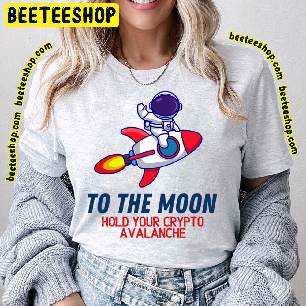 To The Moon Hold Your The Avalanches Trending Unisex T-Shirt To The Moon Hold Your The Avalanches Trending Unisex T-Shirt