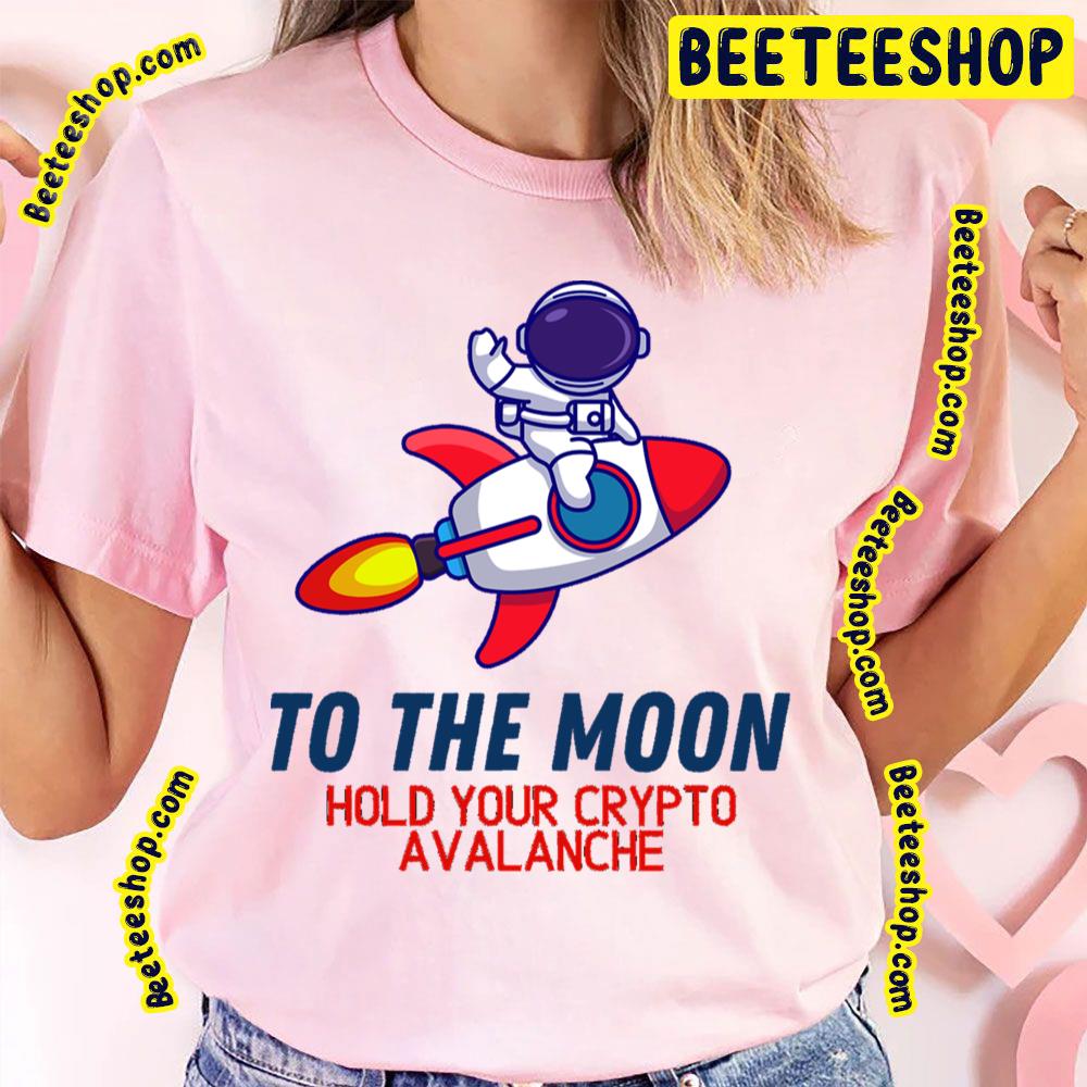 To The Moon Hold Your The Avalanches Trending Unisex T-Shirt To The Moon Hold Your The Avalanches Trending Unisex T-Shirt
