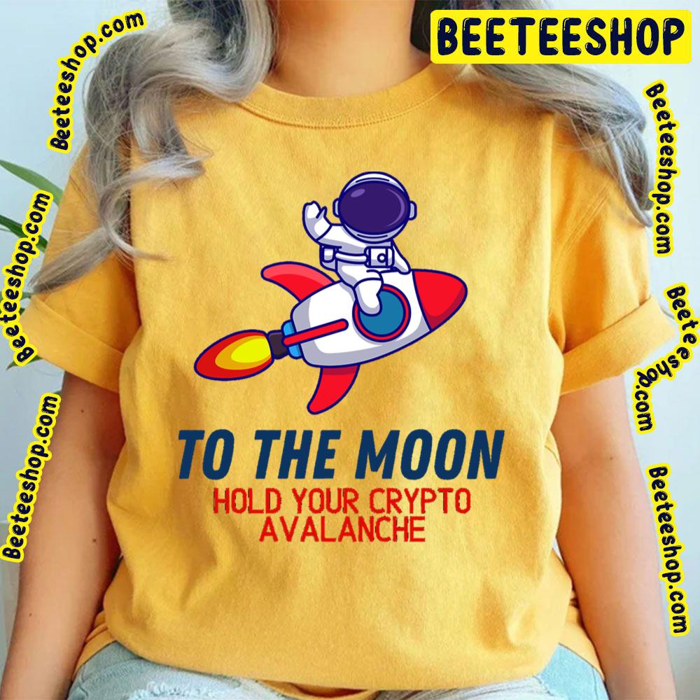 To The Moon Hold Your The Avalanches Trending Unisex T-Shirt To The Moon Hold Your The Avalanches Trending Unisex T-Shirt