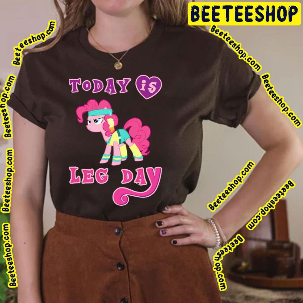 Today Is Leg Day My Little Pony Trending Unisex T-Shirt Today Is Leg Day My Little Pony Trending Unisex T-Shirt