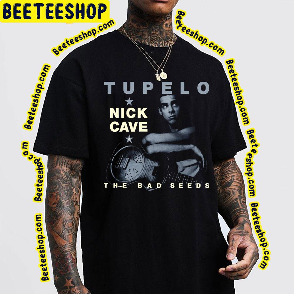 Tupelo Nick Cave And The Bad Seeds Trending Unisex T-Shirt Tupelo Nick Cave And The Bad Seeds Trending Unisex T-Shirt