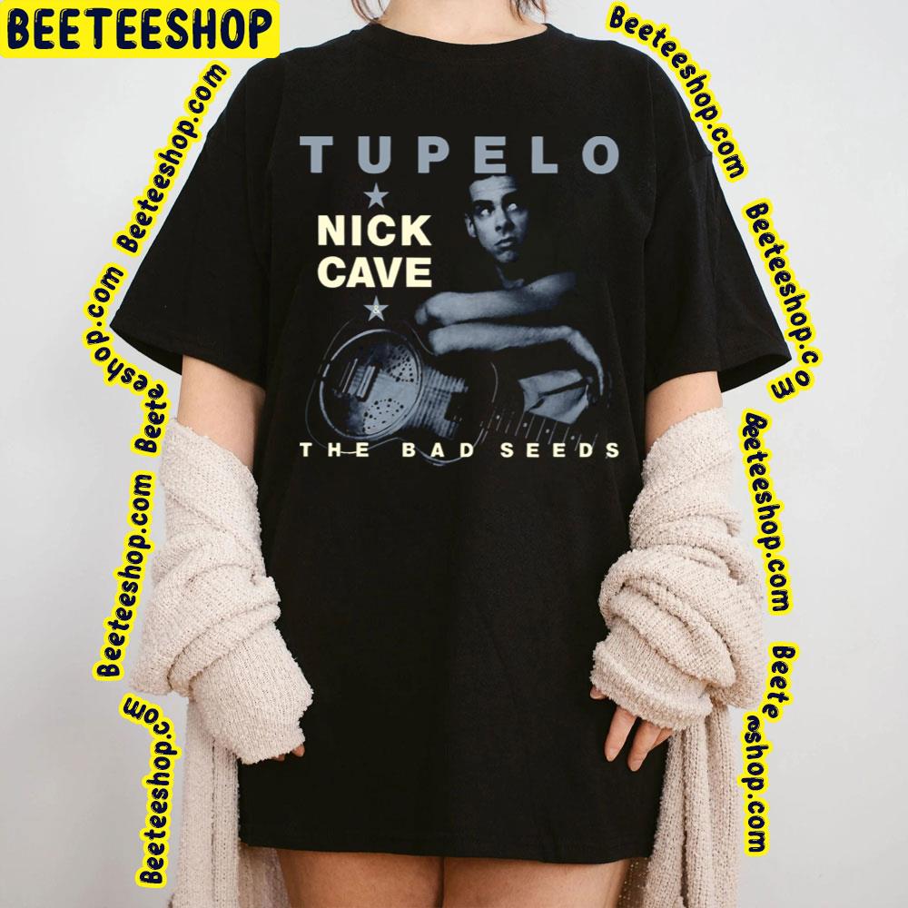 Tupelo Nick Cave And The Bad Seeds Trending Unisex T-Shirt Tupelo Nick Cave And The Bad Seeds Trending Unisex T-Shirt