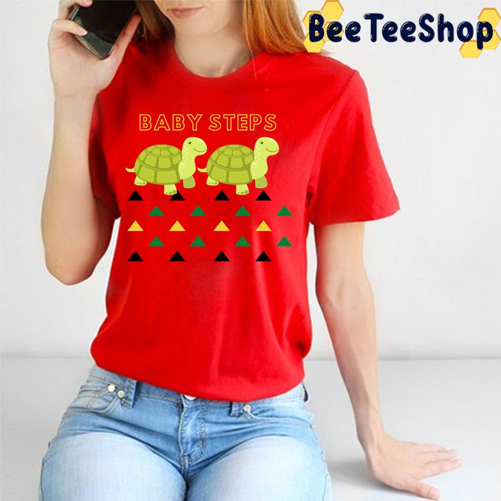 Turtle Slow Turtle Baby Steps Trending Unisex T-Shirt Turtle Slow Turtle Baby Steps Trending Unisex T-Shirt