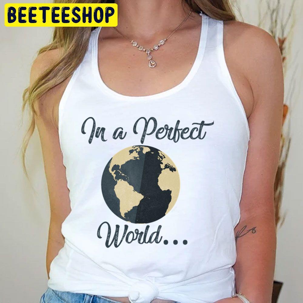Vintage Art In A Perfect World Trending Unisex T-Shirt Vintage Art In A Perfect World Trending Unisex T-Shirt