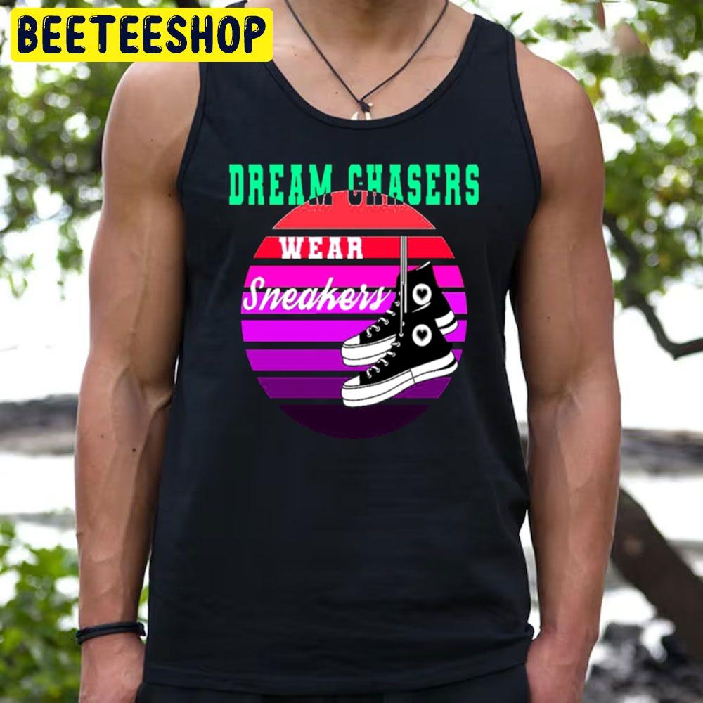 Wear Sneakers Dream Chasers Trending Unisex T-Shirt Wear Sneakers Dream Chasers Trending Unisex T-Shirt