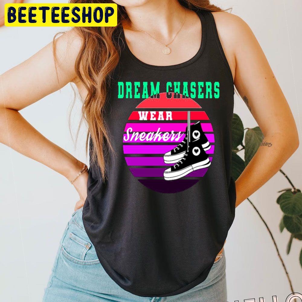 Wear Sneakers Dream Chasers Trending Unisex T-Shirt Wear Sneakers Dream Chasers Trending Unisex T-Shirt