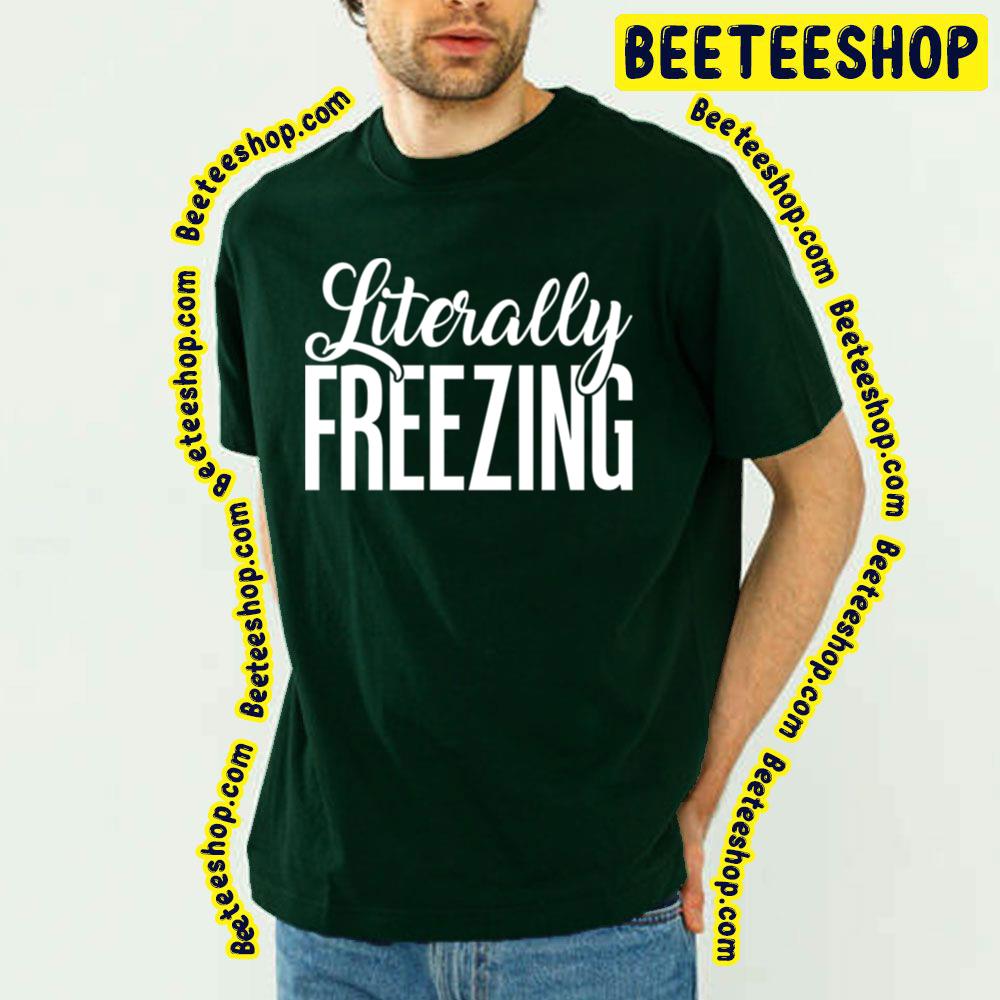 White Art Literally Freezing Trending Unisex T-Shirt White Art Literally Freezing Trending Unisex T-Shirt