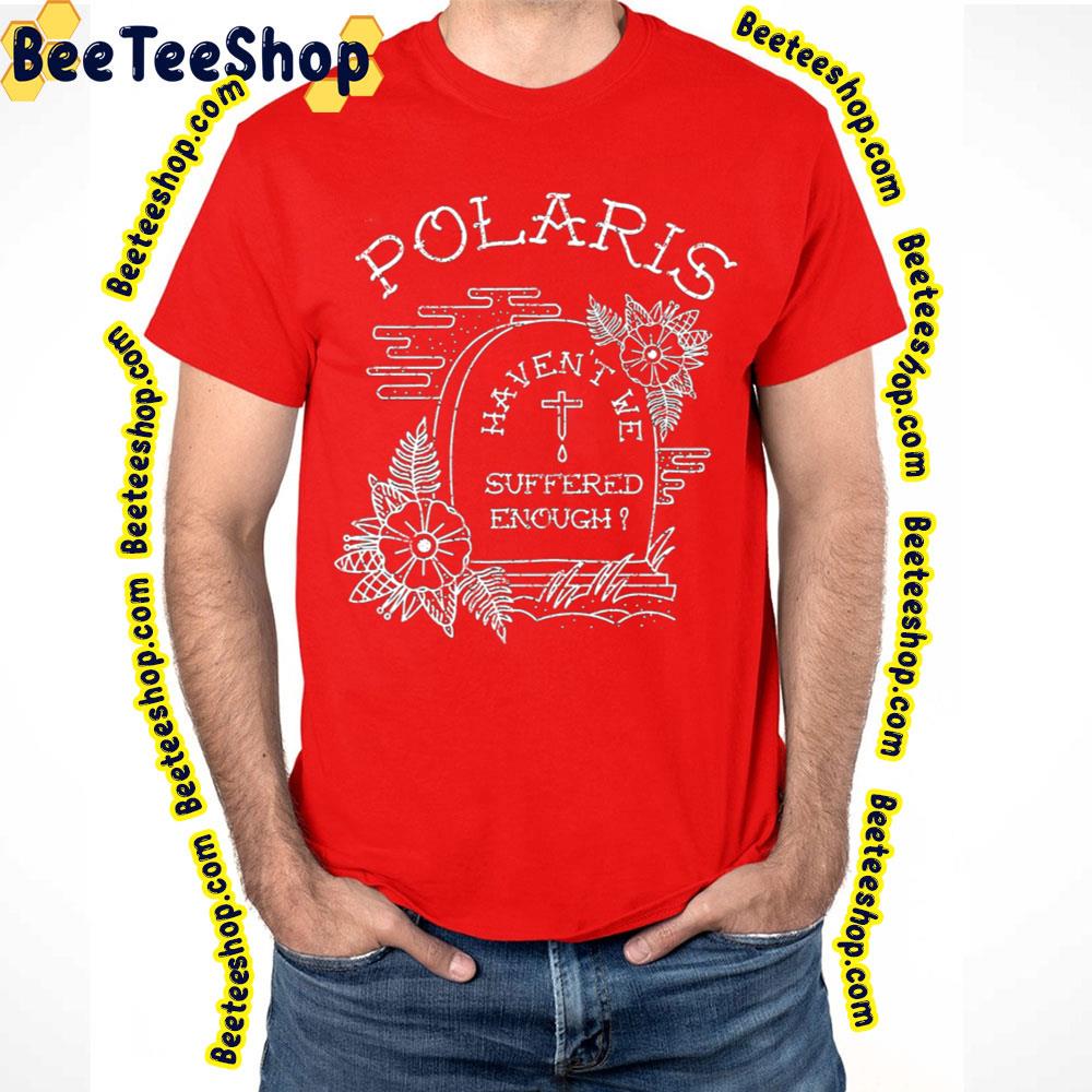 White Text Suffered Polaris Trending Unisex T-Shirt White Text Suffered Polaris Trending Unisex T-Shirt