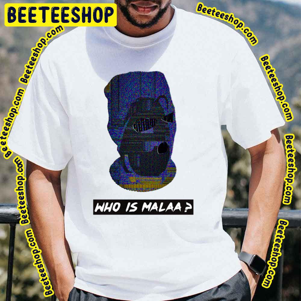 Who Is Malaa Trending Unisex T-Shirt Who Is Malaa Trending Unisex T-Shirt