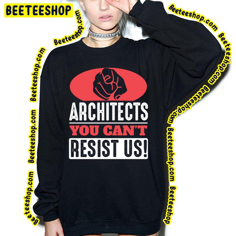 You Can't Architects Trending Unisex T-Shirt You Can't Architects Trending Unisex T-Shirt