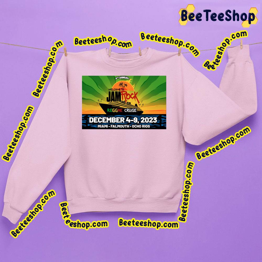 8th Annual Welcome To Jamrock Reggae Cruise December 2023 Trending Unisex Sweatshirt 8th Annual Welcome To Jamrock Reggae Cruise December 2023 Trending Unisex Sweatshirt